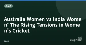 Australia Women vs India Women: The Rising Tensions in Women’s Cricket